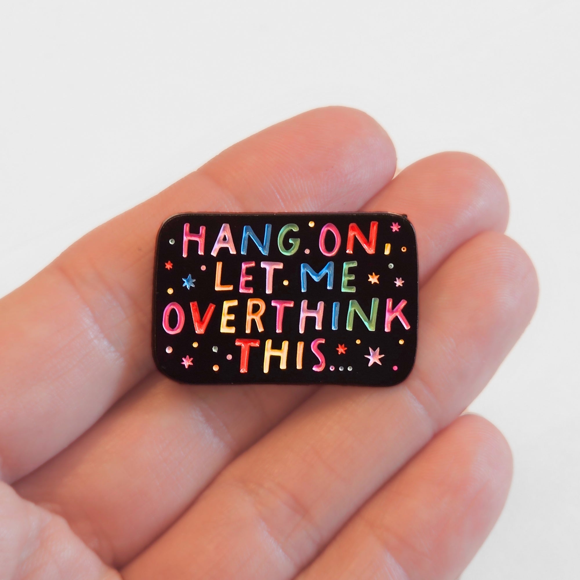 Hang On, Let Me Overthink This | Collectible Pin - NovaSmartLinks