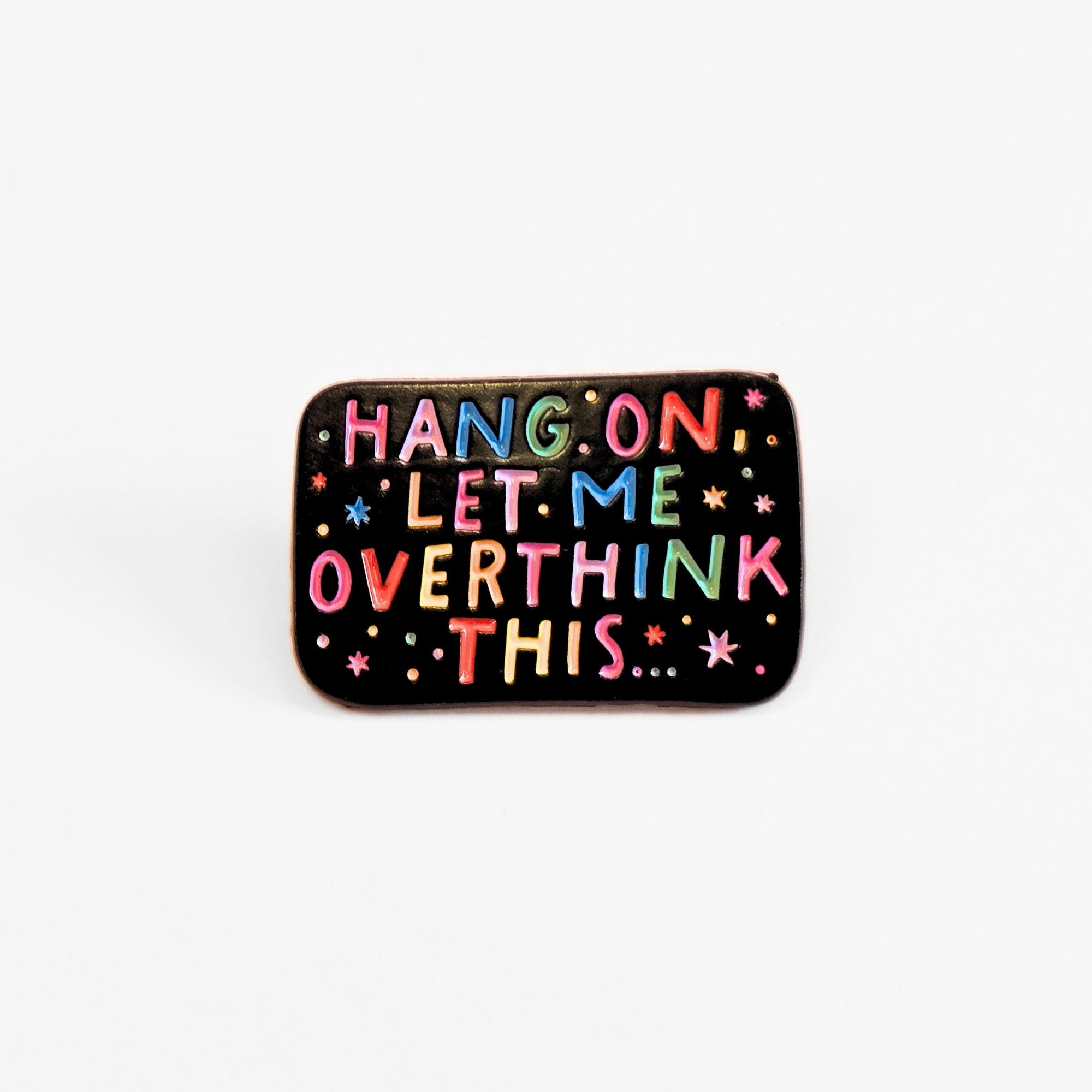 Hang On, Let Me Overthink This | Collectible Pin - NovaSmartLinks