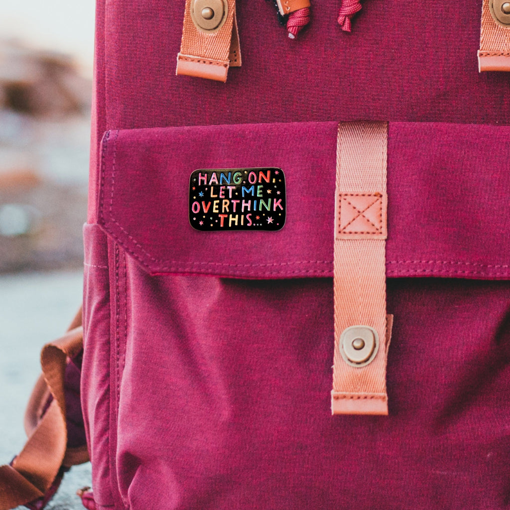 Hang On, Let Me Overthink This | Collectible Pin - NovaSmartLinks