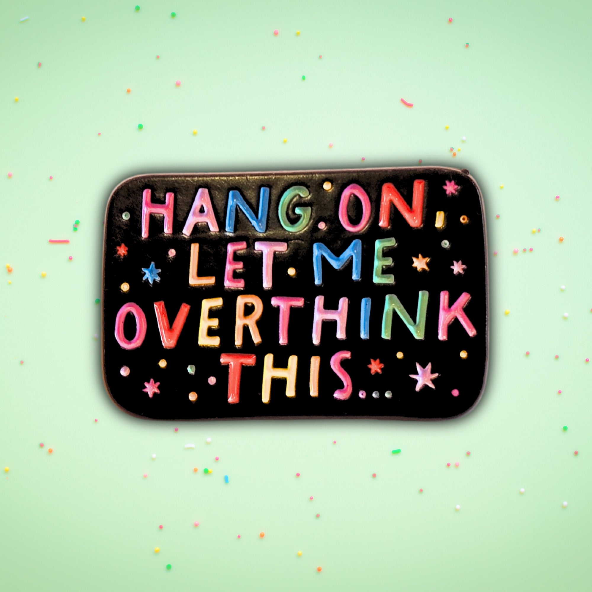Hang On, Let Me Overthink This | Collectible Pin - NovaSmartLinks