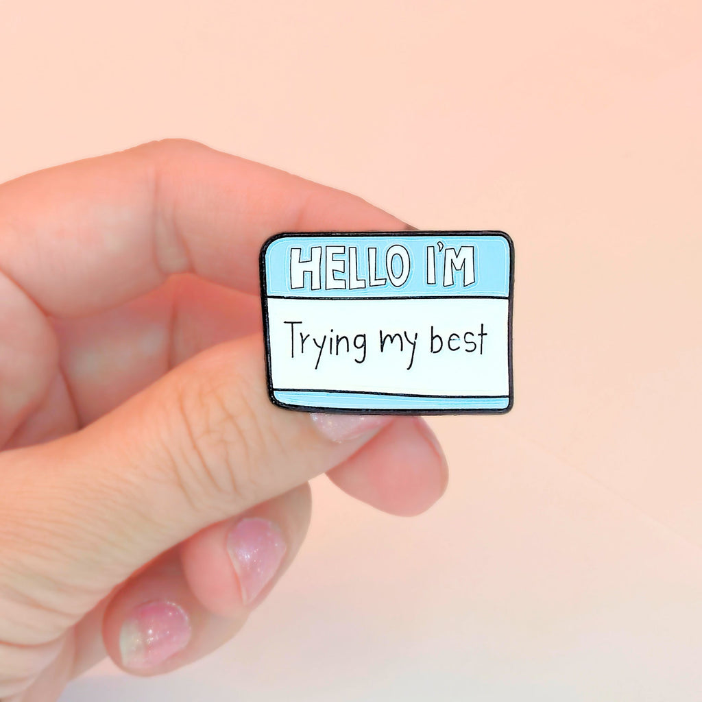 Hello I'm Trying My Best | Collectible Pin - NovaSmartLinks