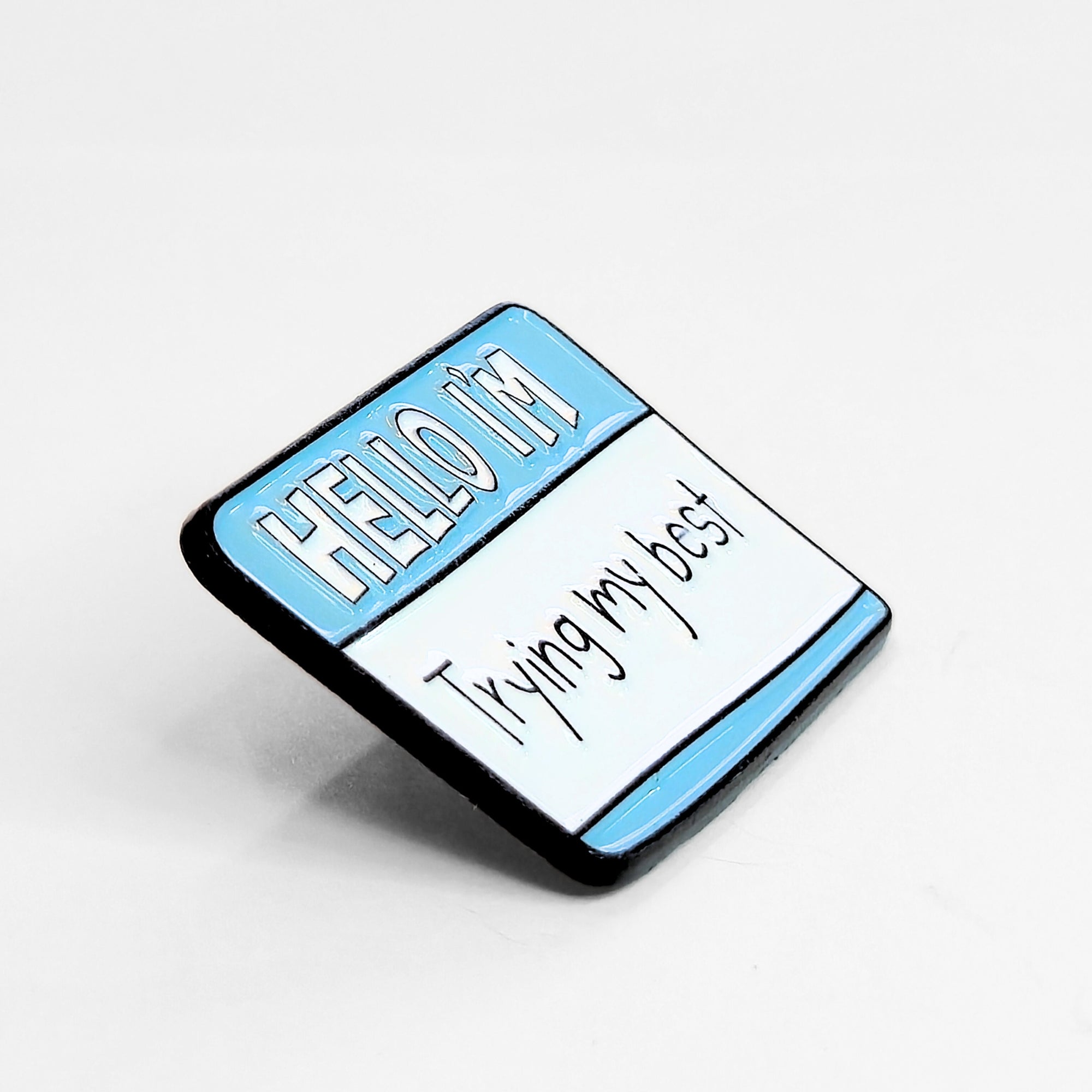 Hello I'm Trying My Best | Collectible Pin - NovaSmartLinks