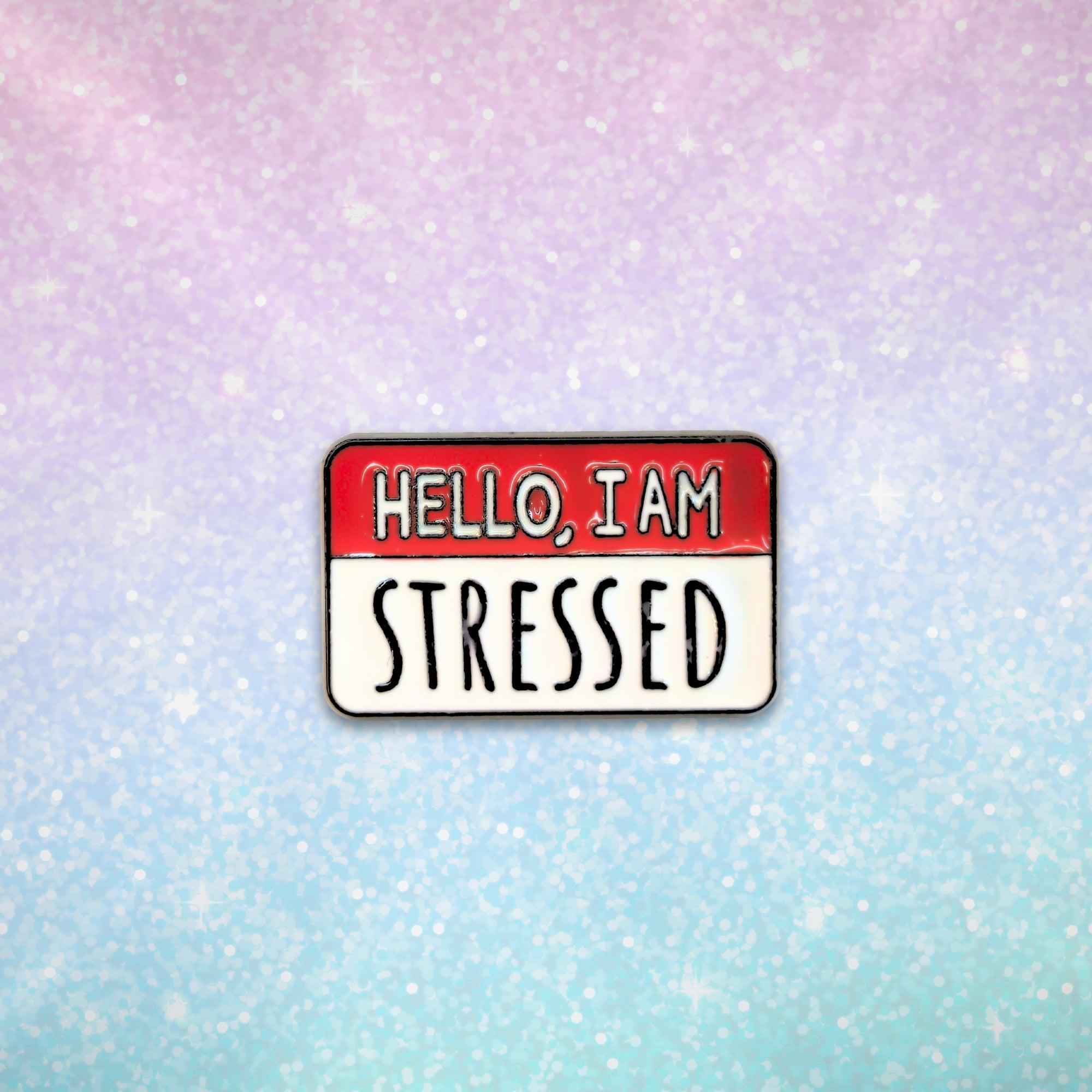 Hello, I Am Stressed | Collectible Pin - NovaSmartLinks