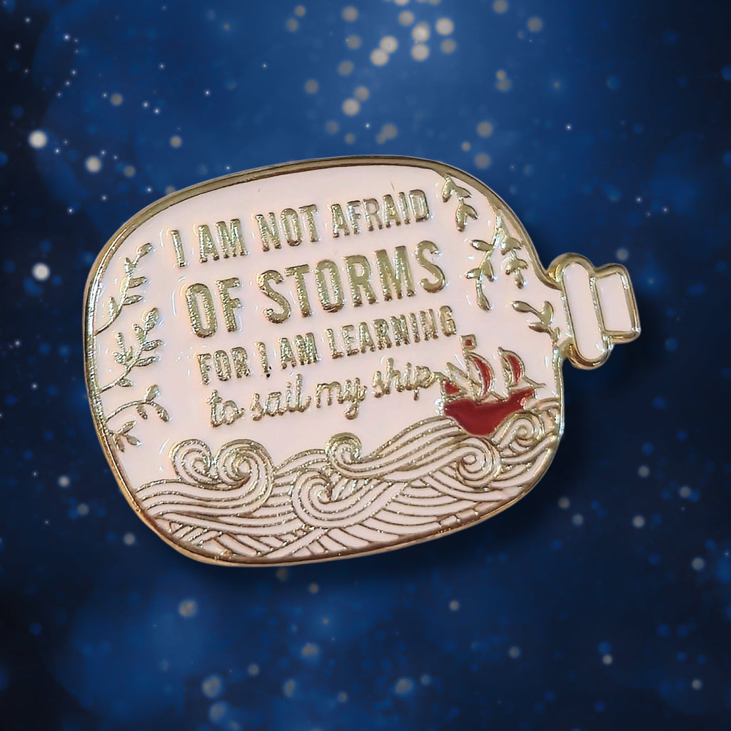 I Am Not Afraid of Storms For I Am Learning to Sail My Ship | Collectible Pin - NovaSmartLinks
