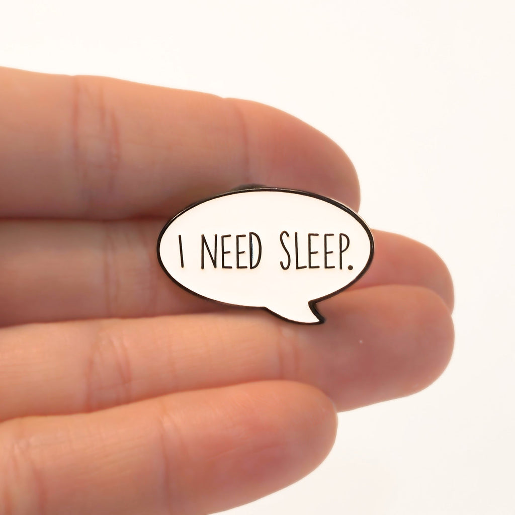 I Need Sleep | Collectible Pin - NovaSmartLinks