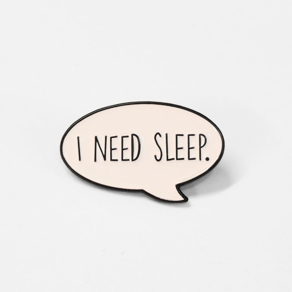 I Need Sleep | Collectible Pin - NovaSmartLinks