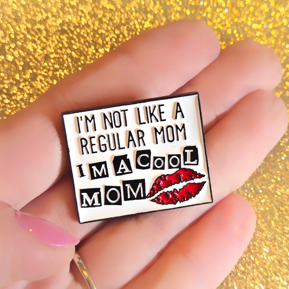I'm Not Like a Regular Mom I'm a Cool Mom | Collectible Pin - NovaSmartLinks