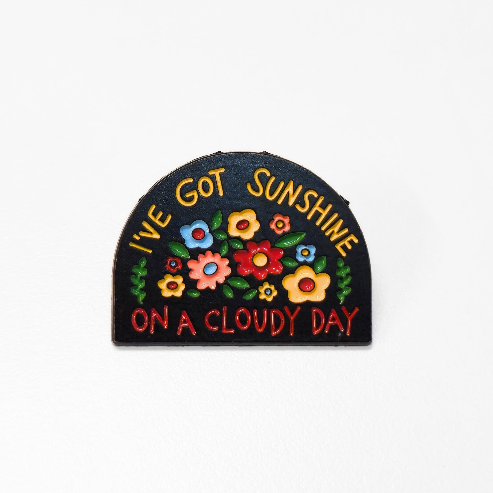 I've Got Sunshine On a Cloudy Day | Collectible Pin - NovaSmartLinks