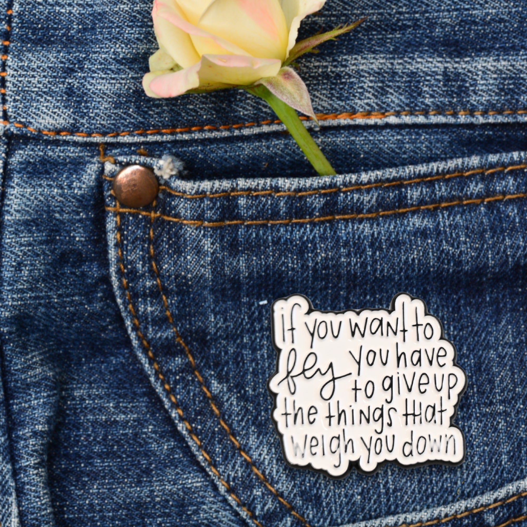 If You Want to Fly You Have to Give Up the Things That Weigh You Down | Collectible Pin - NovaSmartLinks