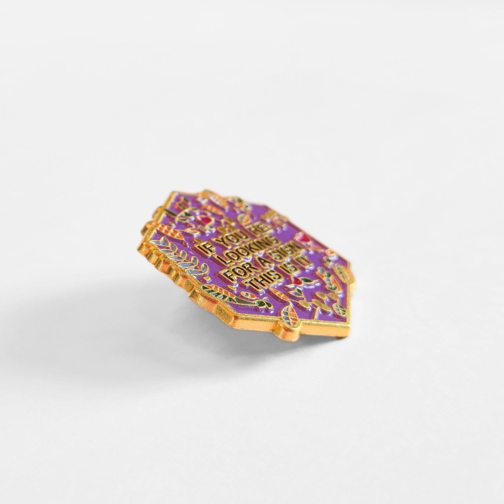 If You're Looking For a Sign, This Is It | Collectible Pin - NovaSmartLinks