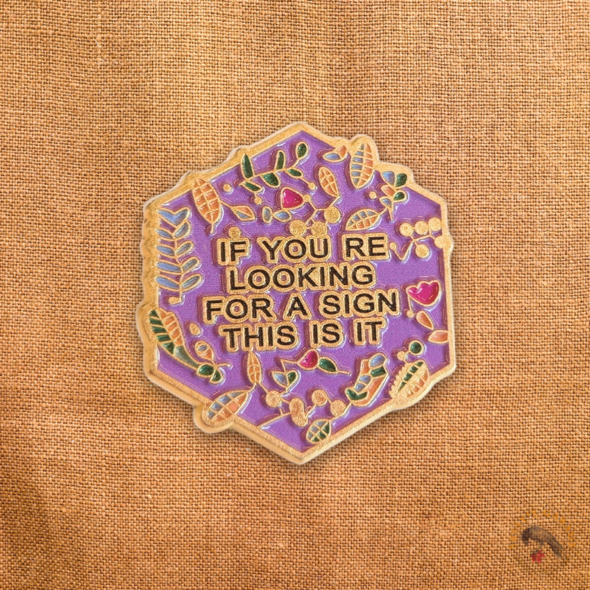 If You're Looking For a Sign, This Is It | Collectible Pin - NovaSmartLinks