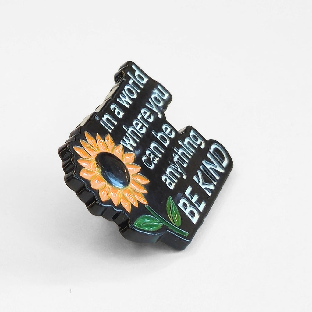 In a World Where You Can Be Anything Be Kind | Collectible Pin - NovaSmartLinks