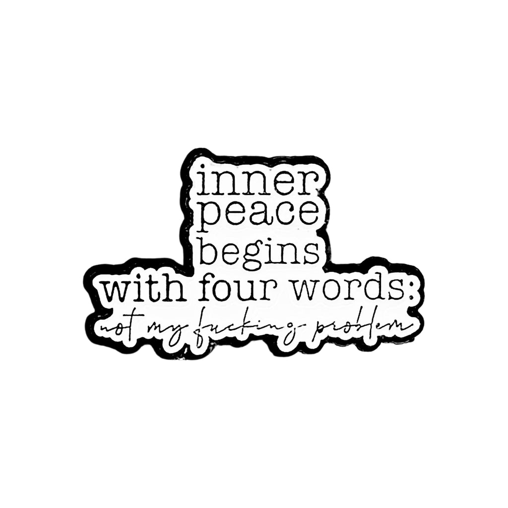 Inner Peace Begins With Four Words | Collectible Pin - NovaSmartLinks