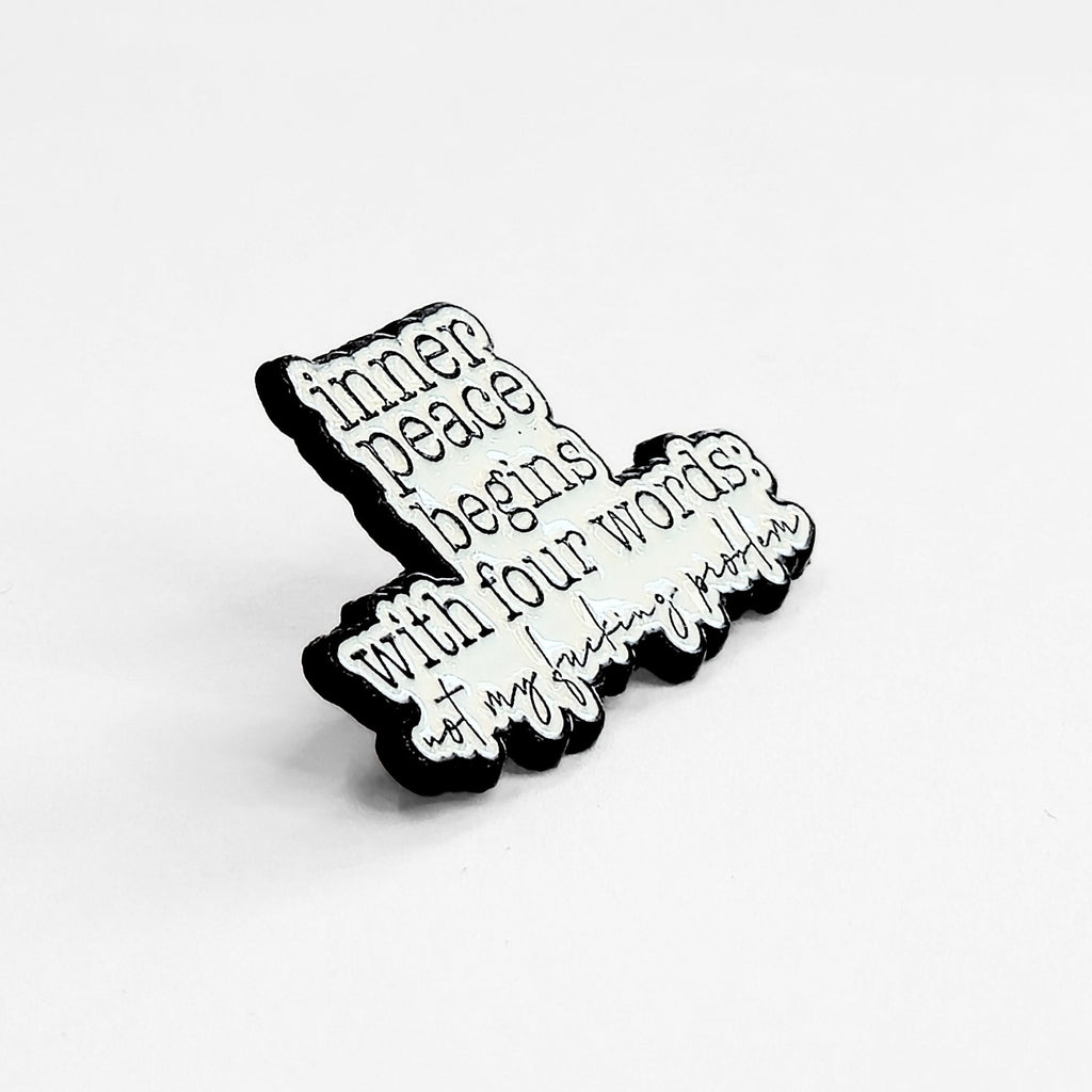 Inner Peace Begins With Four Words | Collectible Pin - NovaSmartLinks