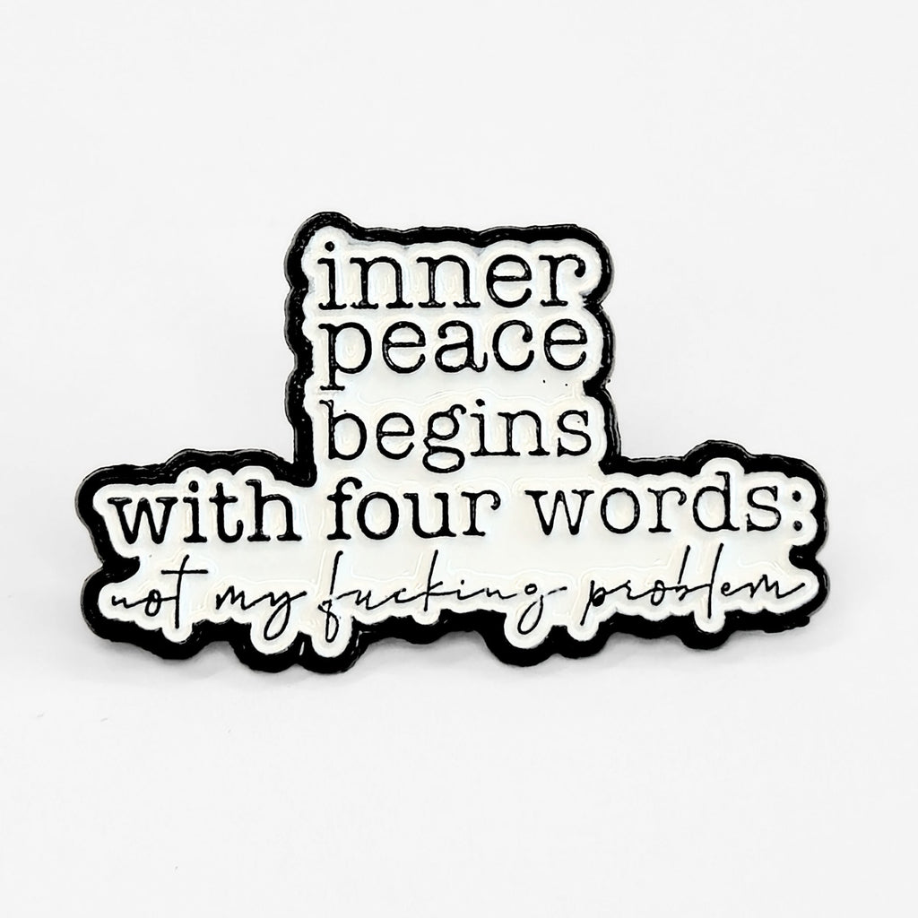 Inner Peace Begins With Four Words | Collectible Pin - NovaSmartLinks