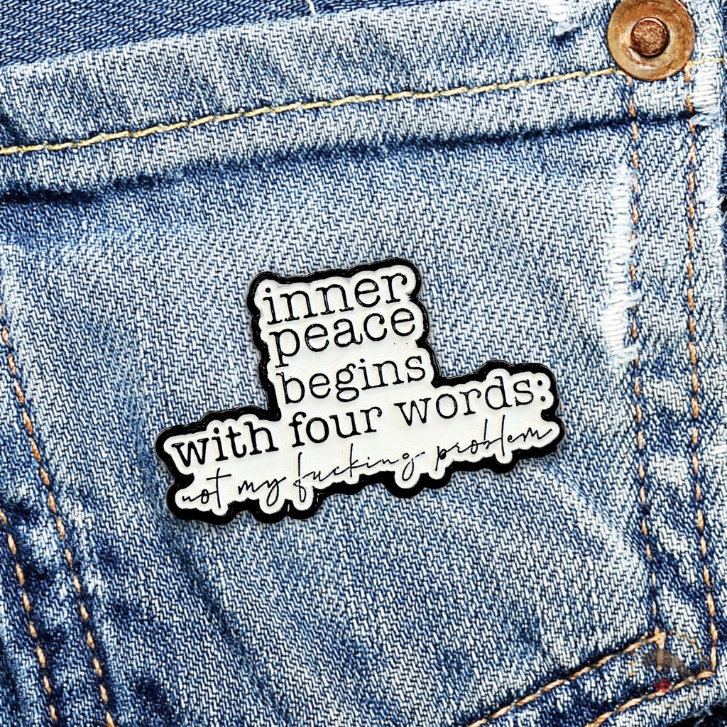 Inner Peace Begins With Four Words | Collectible Pin - NovaSmartLinks