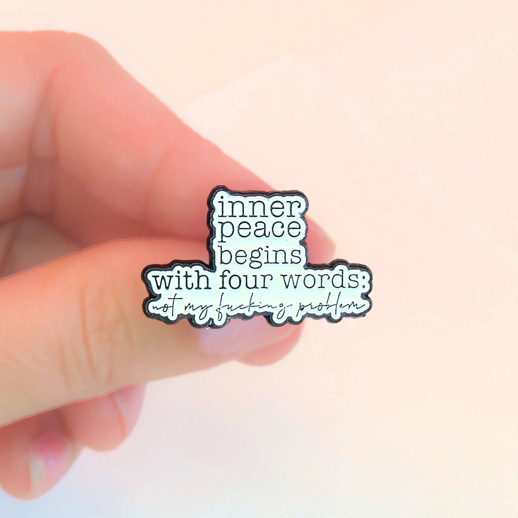 Inner Peace Begins With Four Words | Collectible Pin - NovaSmartLinks