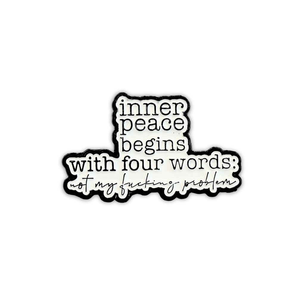 Inner Peace Begins With Four Words | Collectible Pin - NovaSmartLinks
