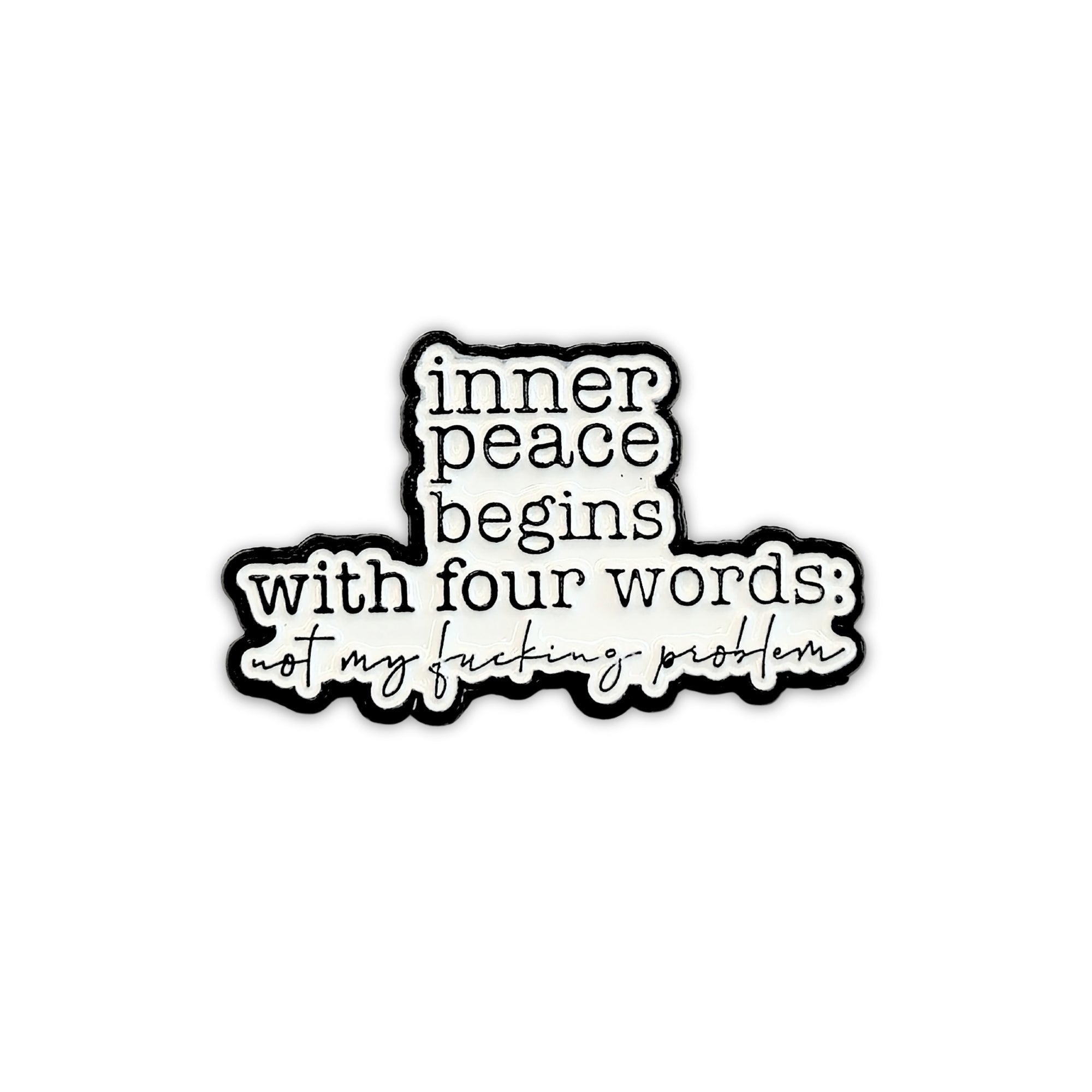 Inner Peace Begins With Four Words | Collectible Pin - NovaSmartLinks