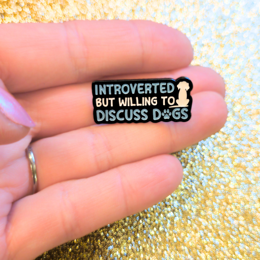 Introverted But Willing to Discuss Dogs | Collectible Pin - NovaSmartLinks