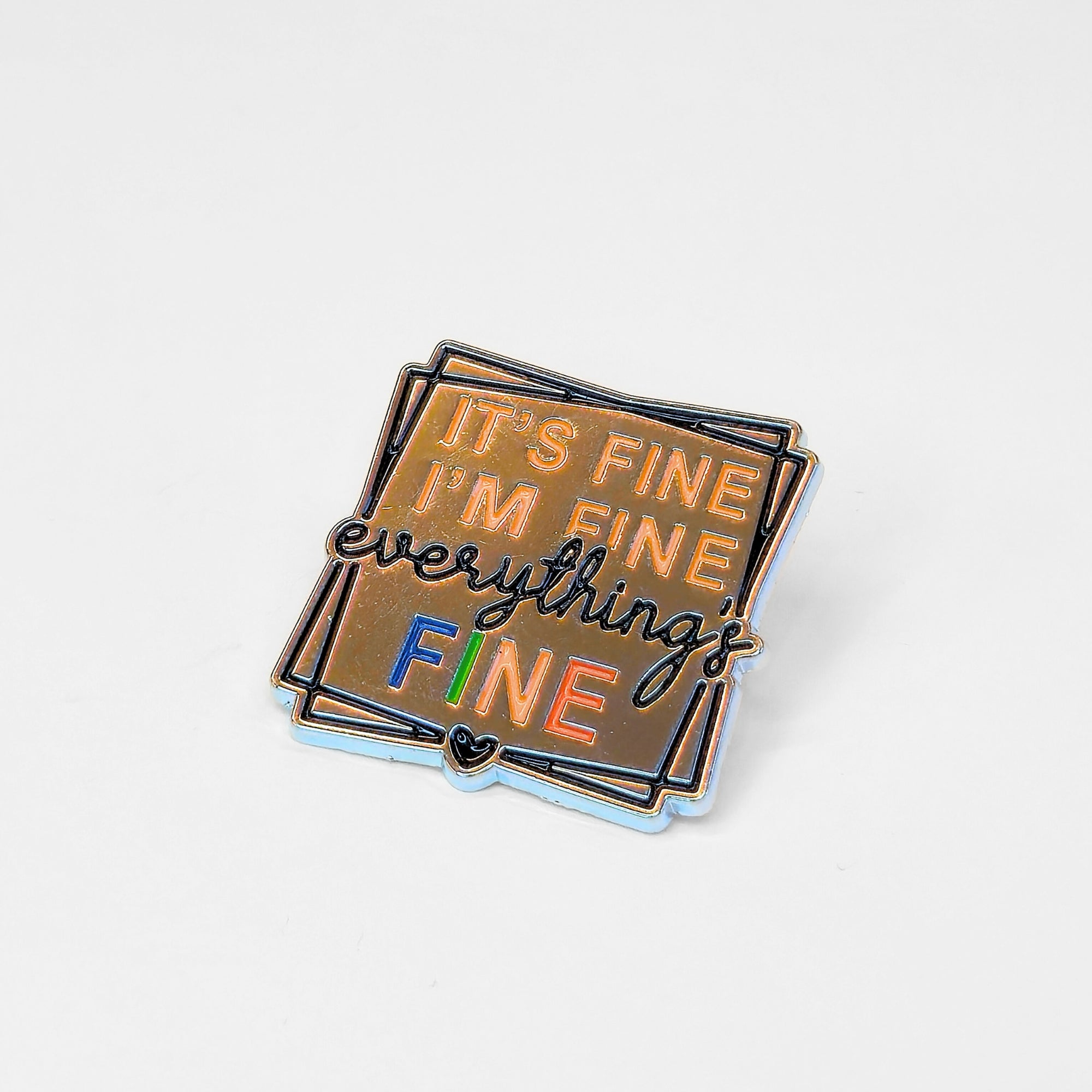 It's Fine I'm Fine Everything's Fine | Collectible Pin - NovaSmartLinks