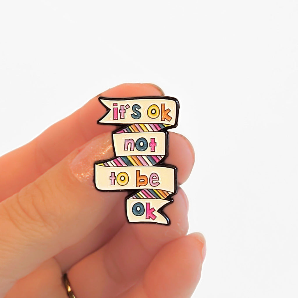 It's Ok Not To Be Ok | Collectible Pin - NovaSmartLinks