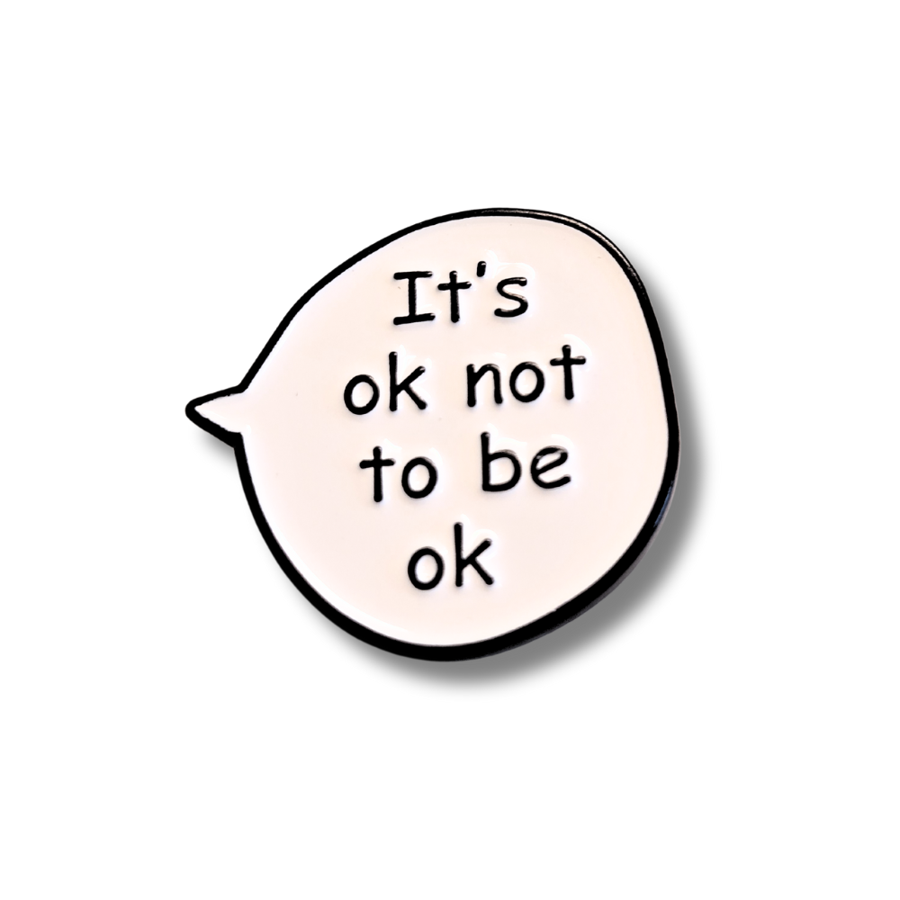 It's Ok Not to Be Ok (Mental Health Ally) | Collectible Pin - NovaSmartLinks