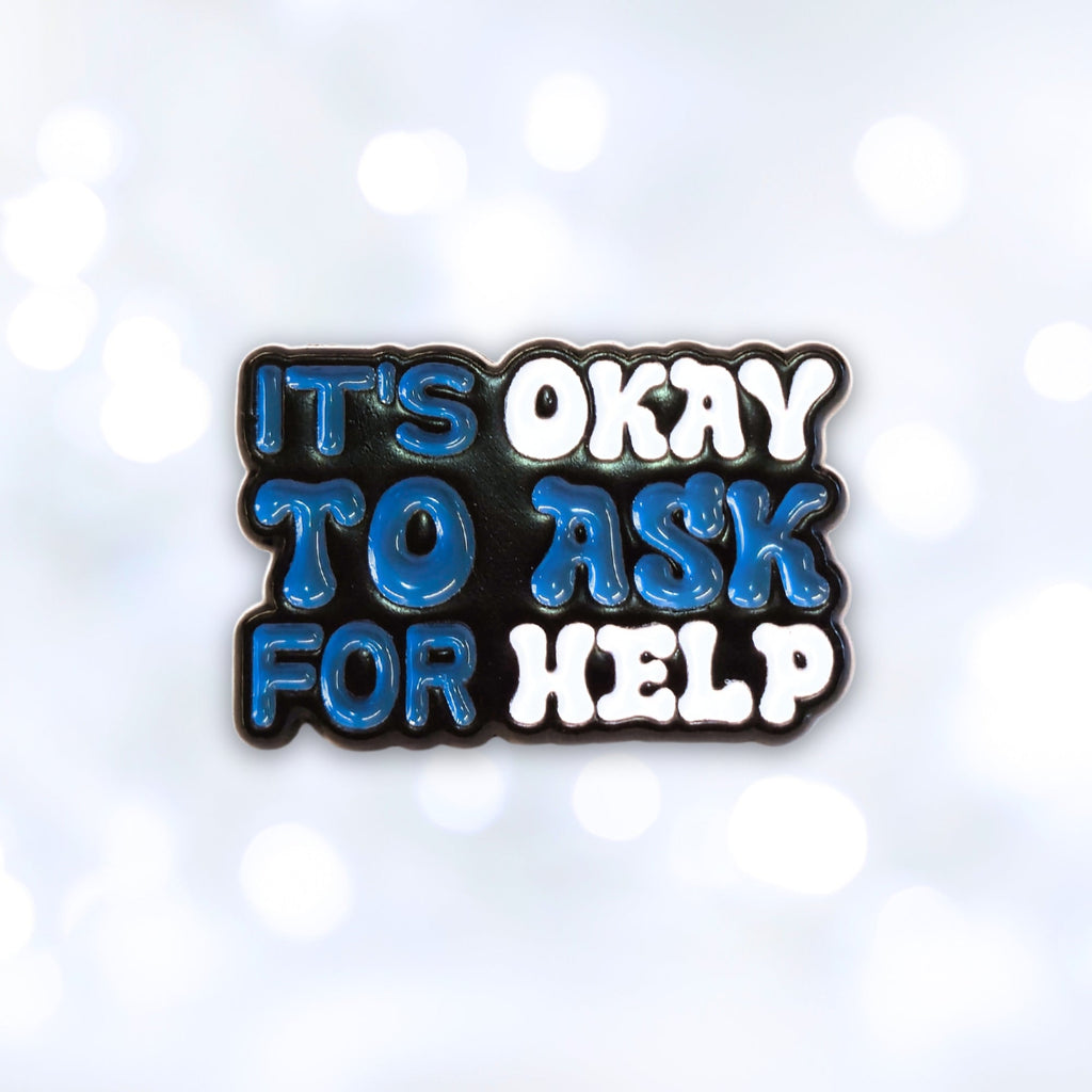 It's Okay to Ask For Help | Collectible Pin - NovaSmartLinks