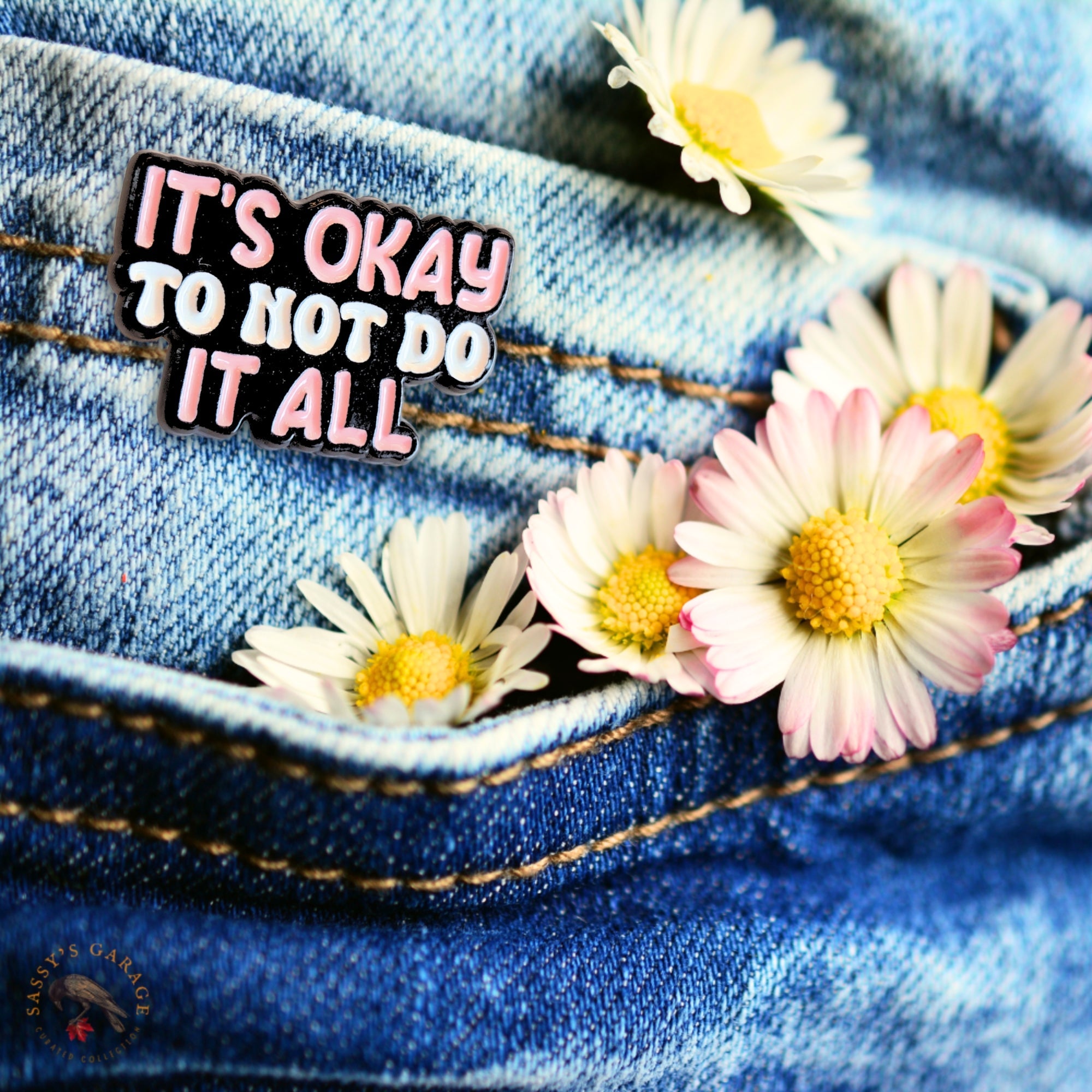 It's Okay to Not Do It All | Collectible Pin - NovaSmartLinks