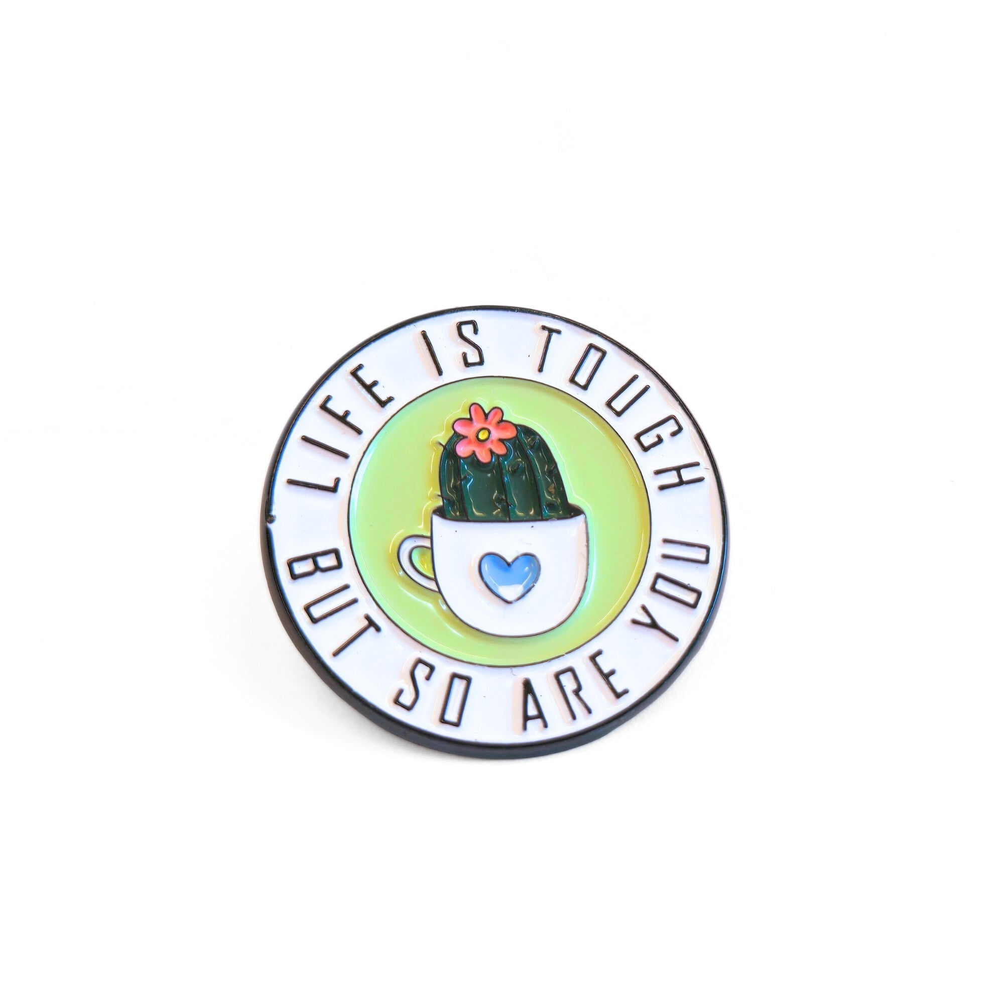 Life Is Tough But So Are You | Collectible Pin - NovaSmartLinks