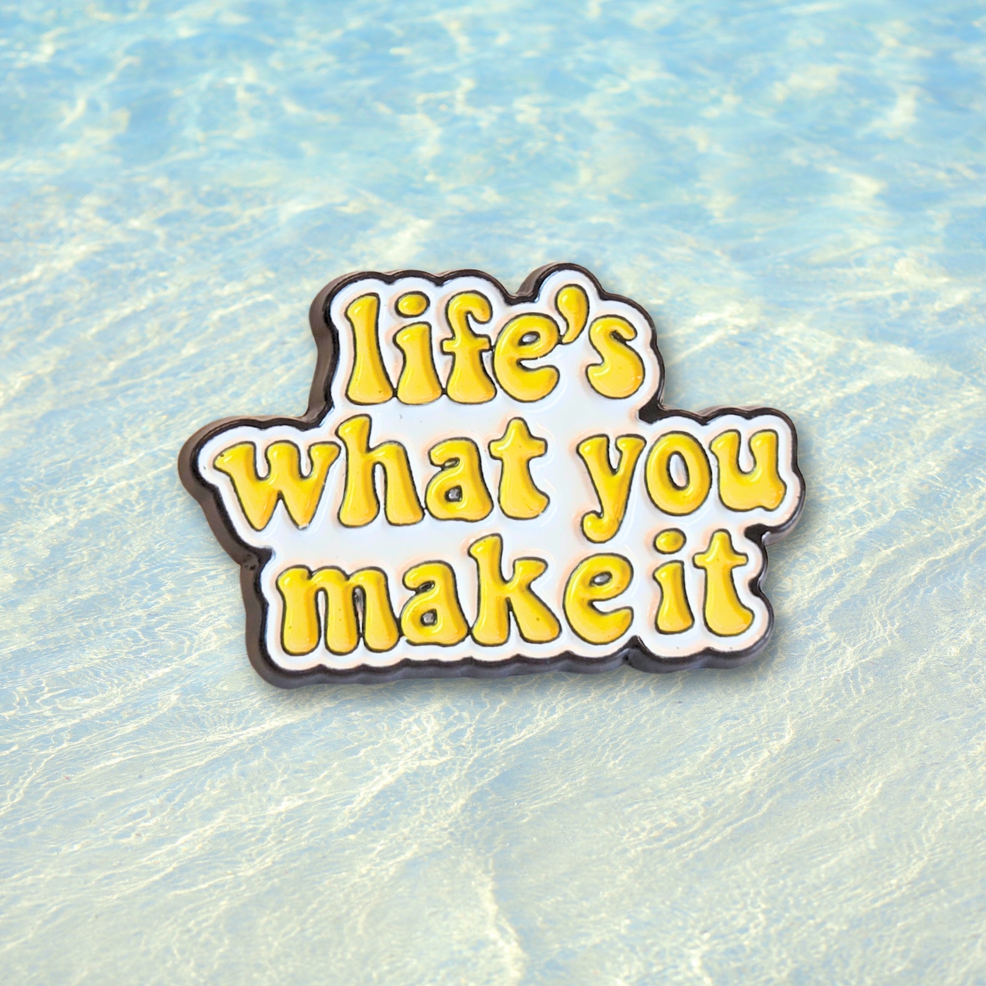 Life's What You Make It | Collectible Pin - NovaSmartLinks