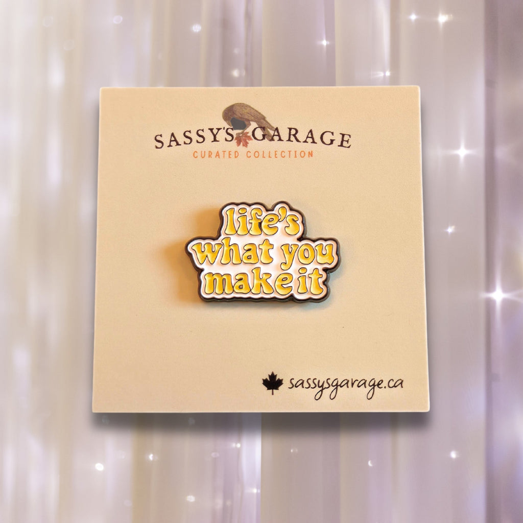 Life's What You Make It | Collectible Pin - NovaSmartLinks