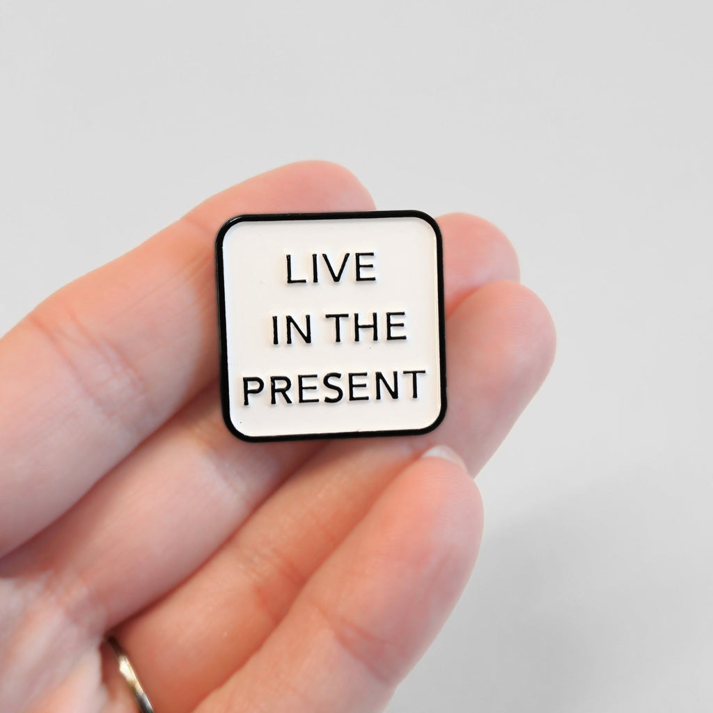 Live in the Present | Collectible Pin - NovaSmartLinks