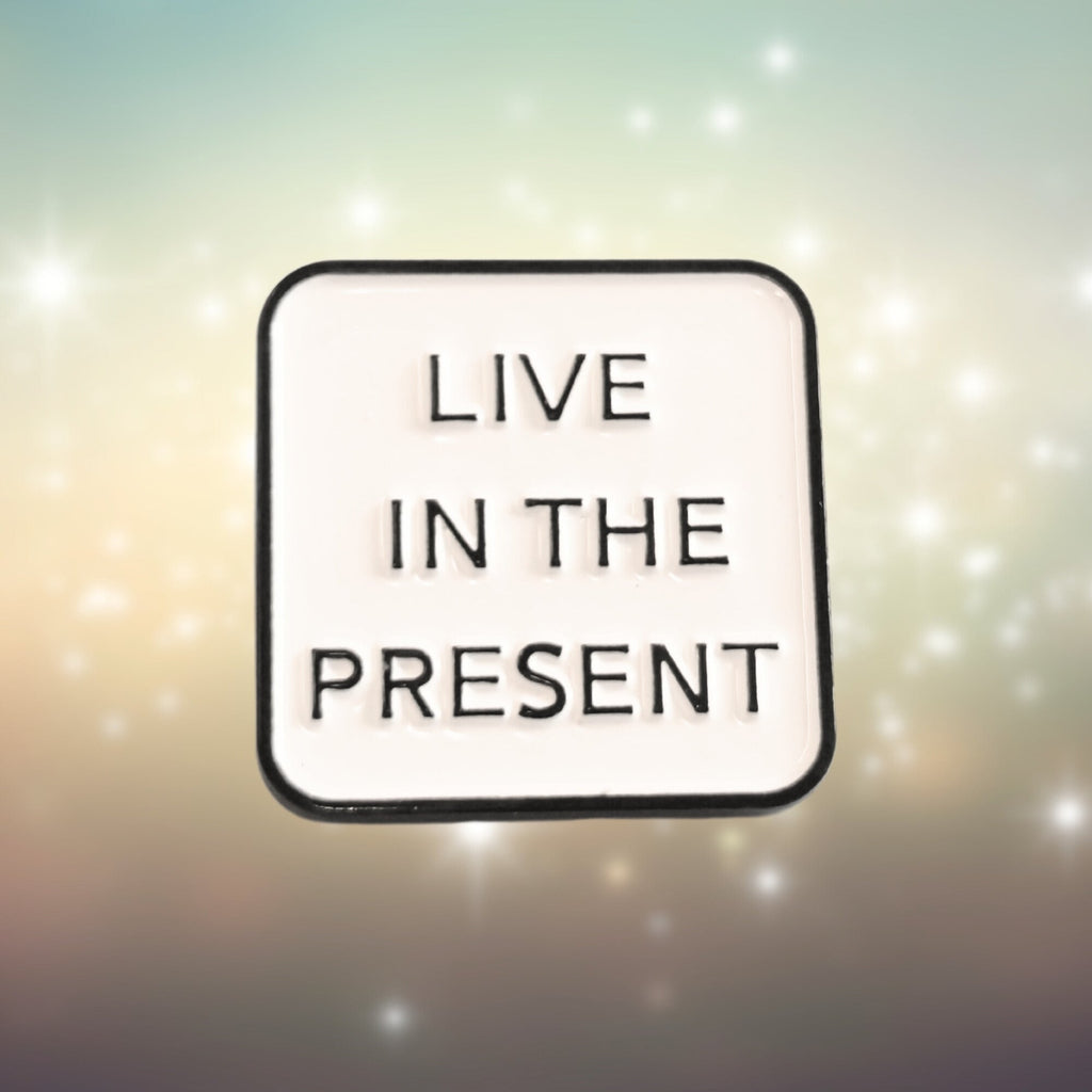 Live in the Present | Collectible Pin - NovaSmartLinks