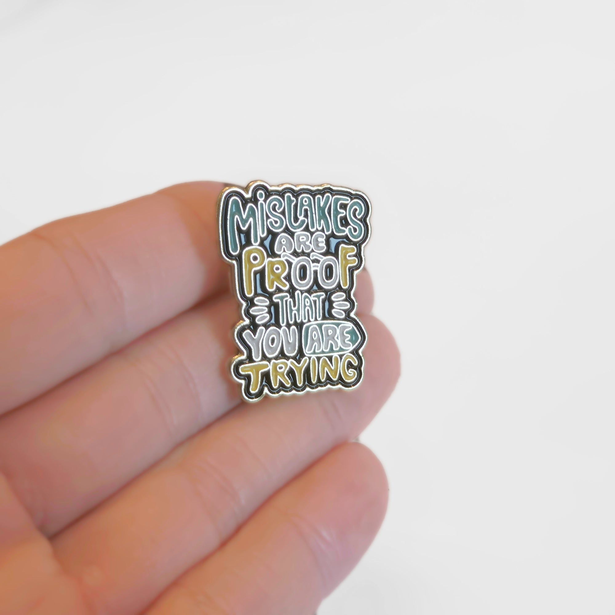 Mistakes Are Proof That You Are Trying | Collectible Pin - NovaSmartLinks