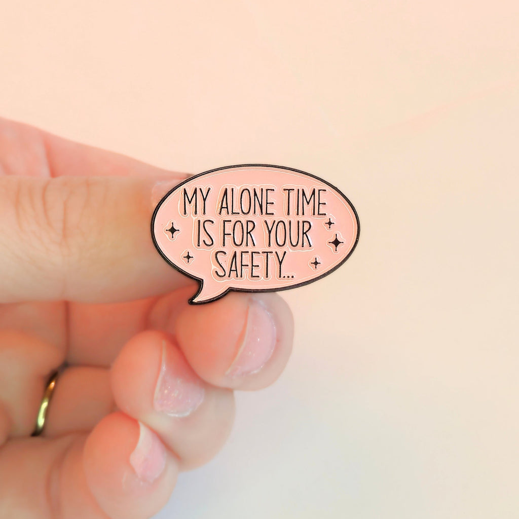My Alone Time Is For Your Safety | Collectible Pin - NovaSmartLinks