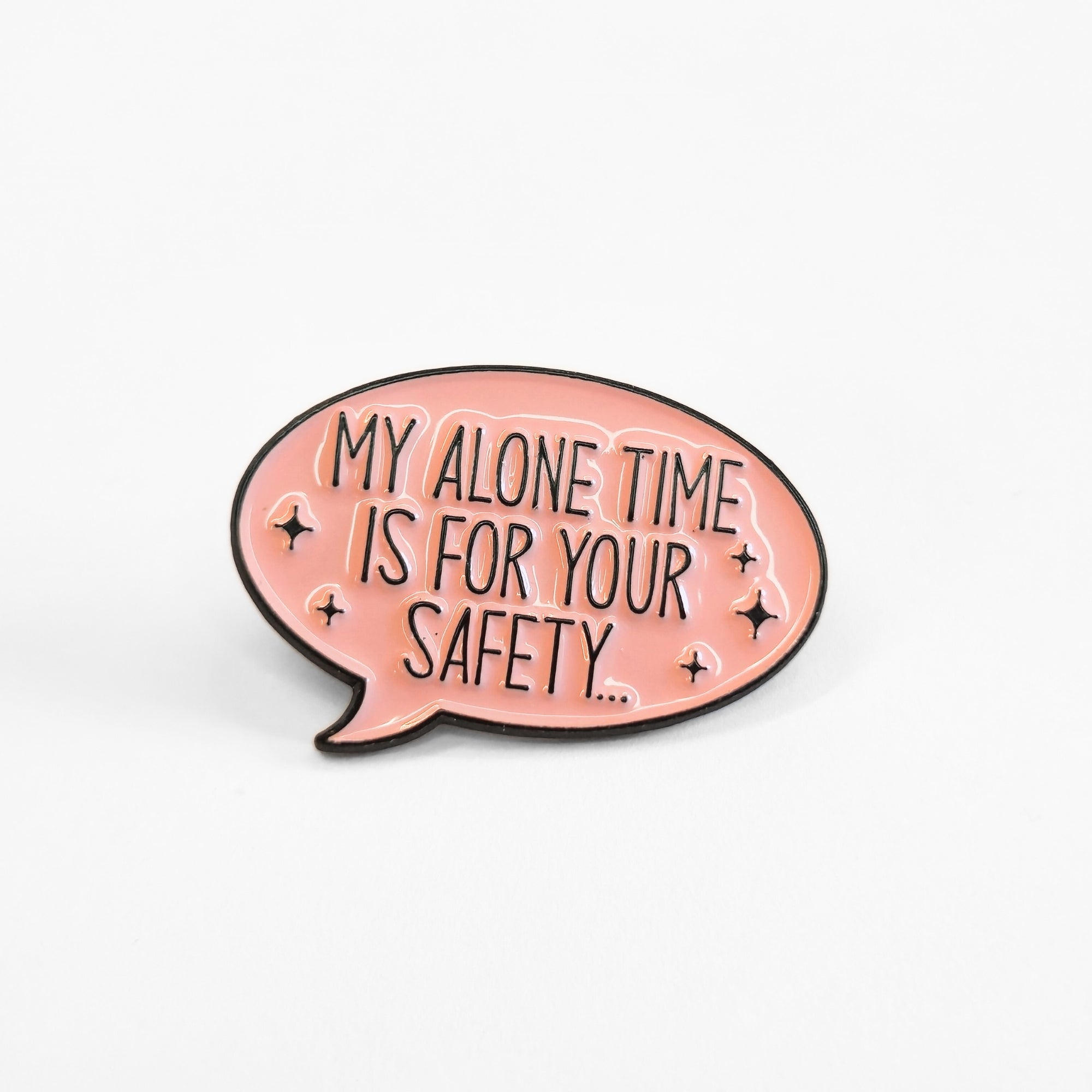 My Alone Time Is For Your Safety | Collectible Pin - NovaSmartLinks
