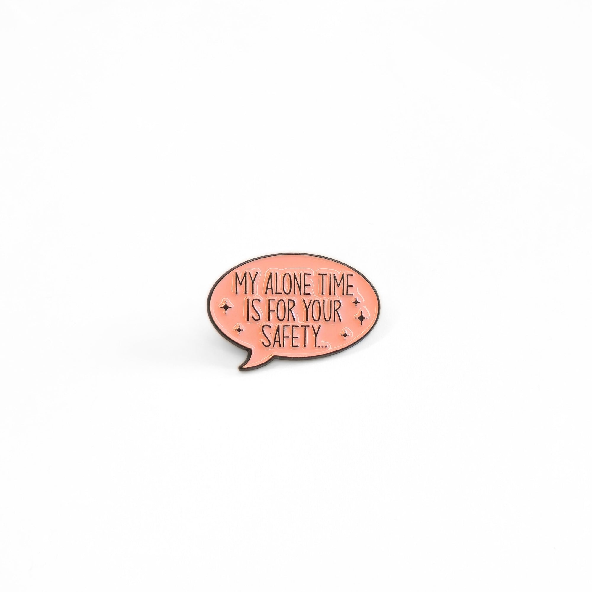 My Alone Time Is For Your Safety | Collectible Pin - NovaSmartLinks