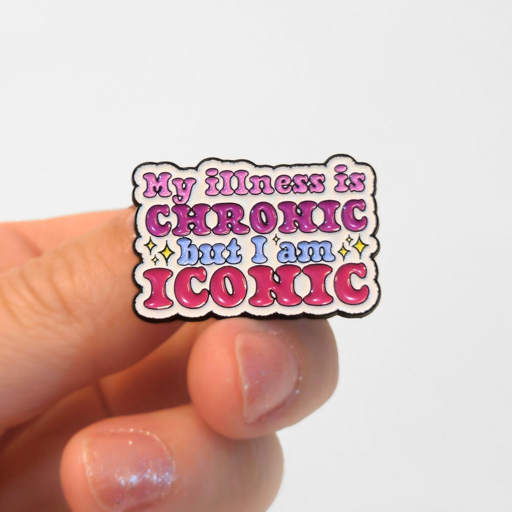 My Illness Is Chronic But I'm Iconic | Collectible Pin - NovaSmartLinks