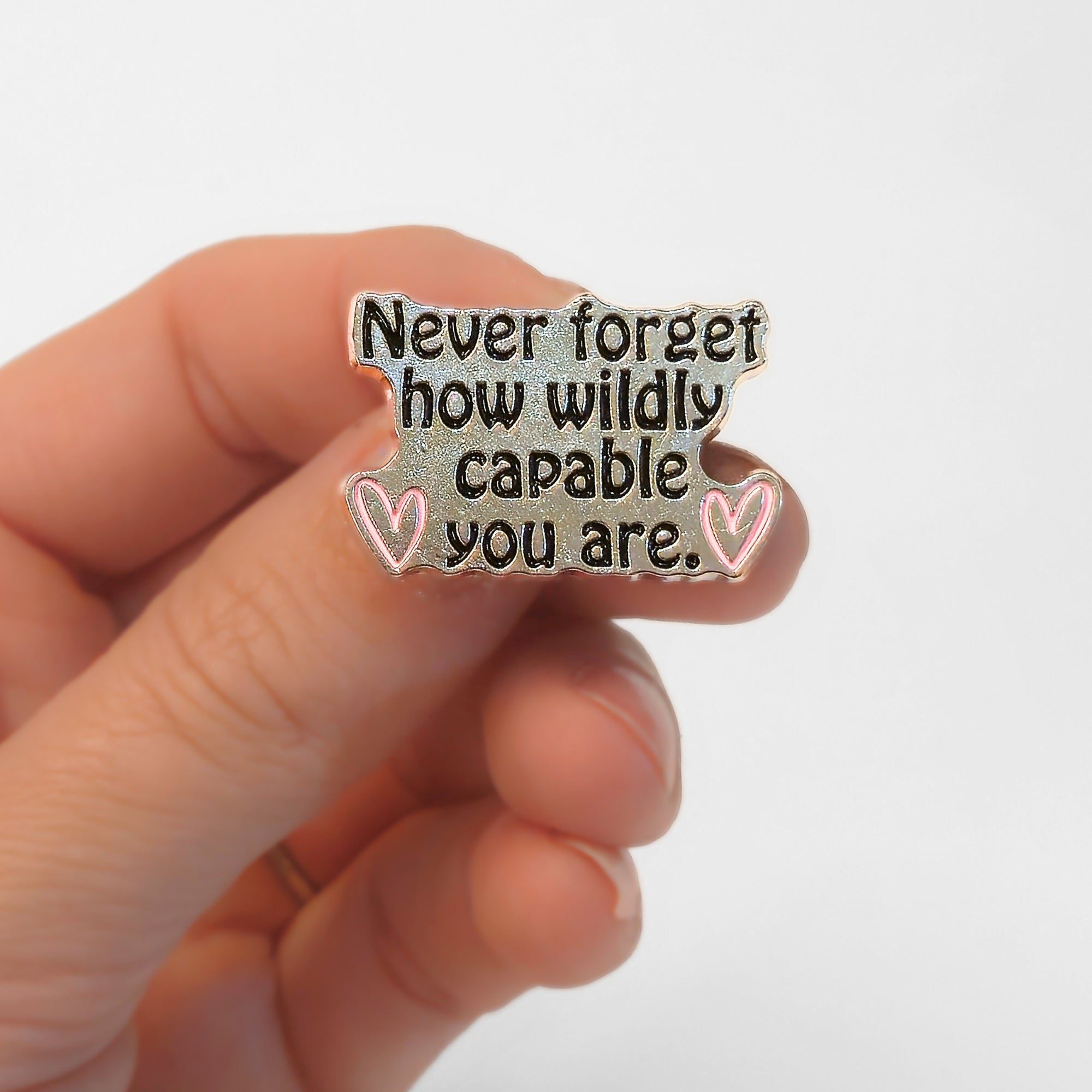 Never Forget How Wildly Capable You Are | Collectible Pin - NovaSmartLinks