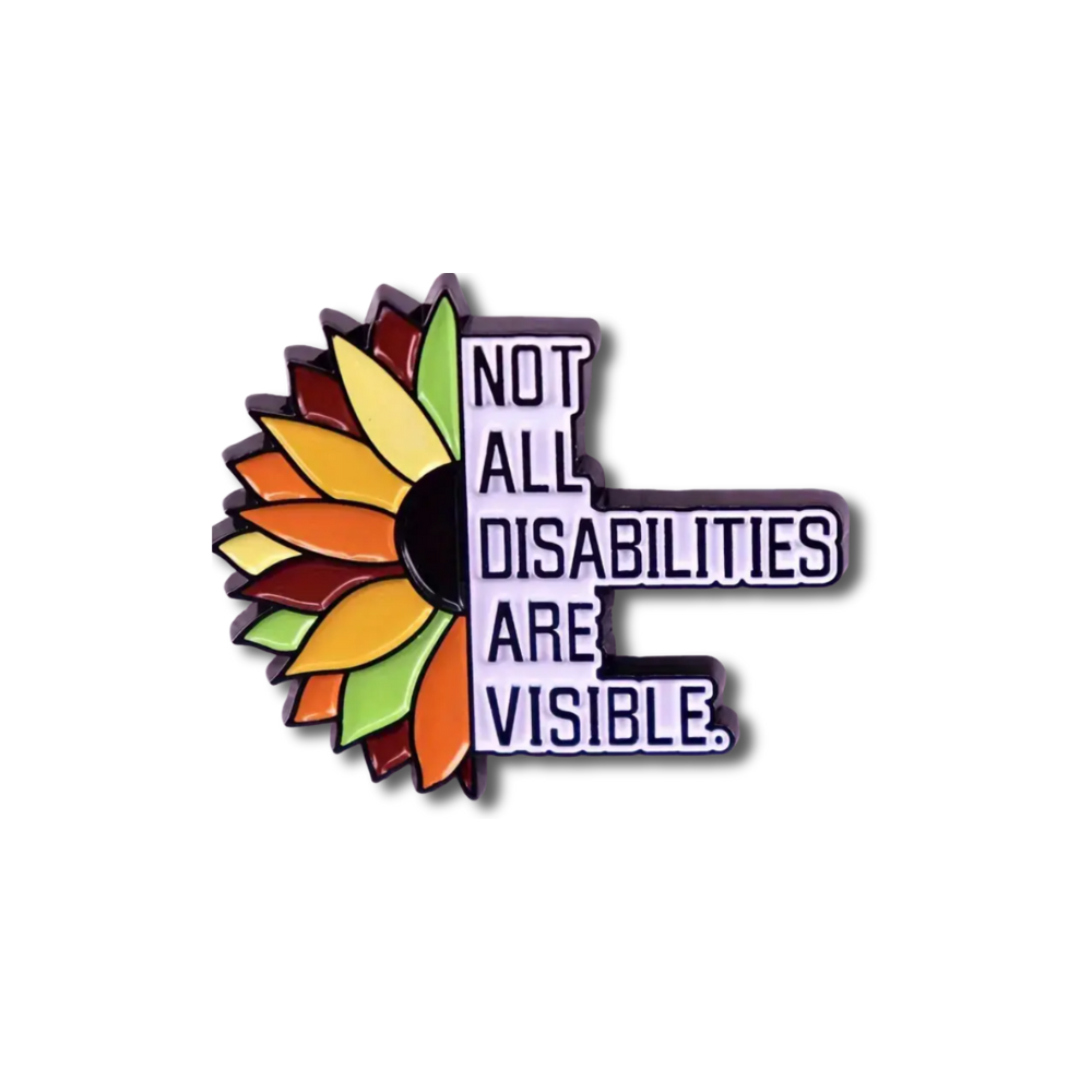 Not All Disabilities Are Visible | Collectible Pin - NovaSmartLinks