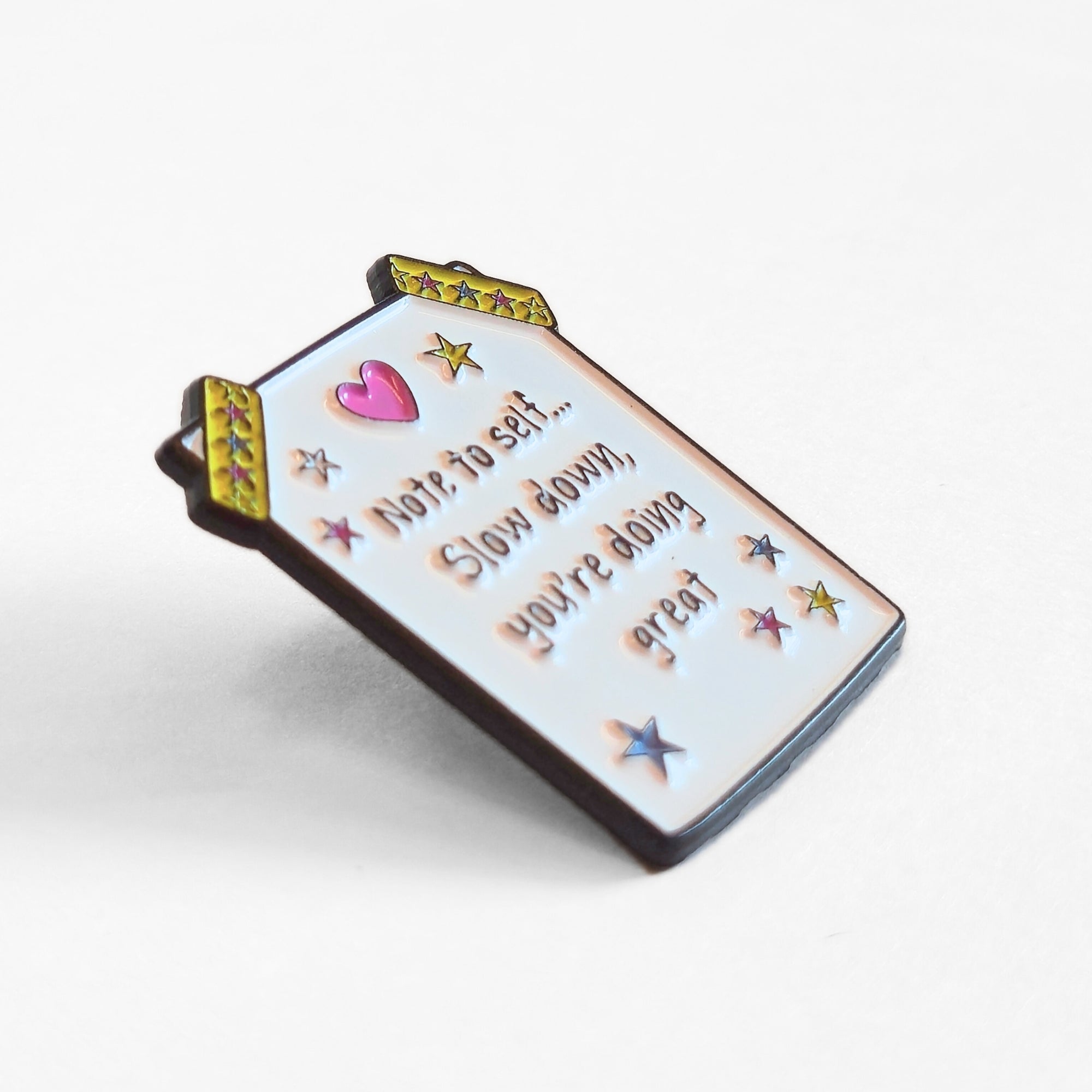 Note to Self... Slow Down, You're Doing Great | Collectible Pin - NovaSmartLinks