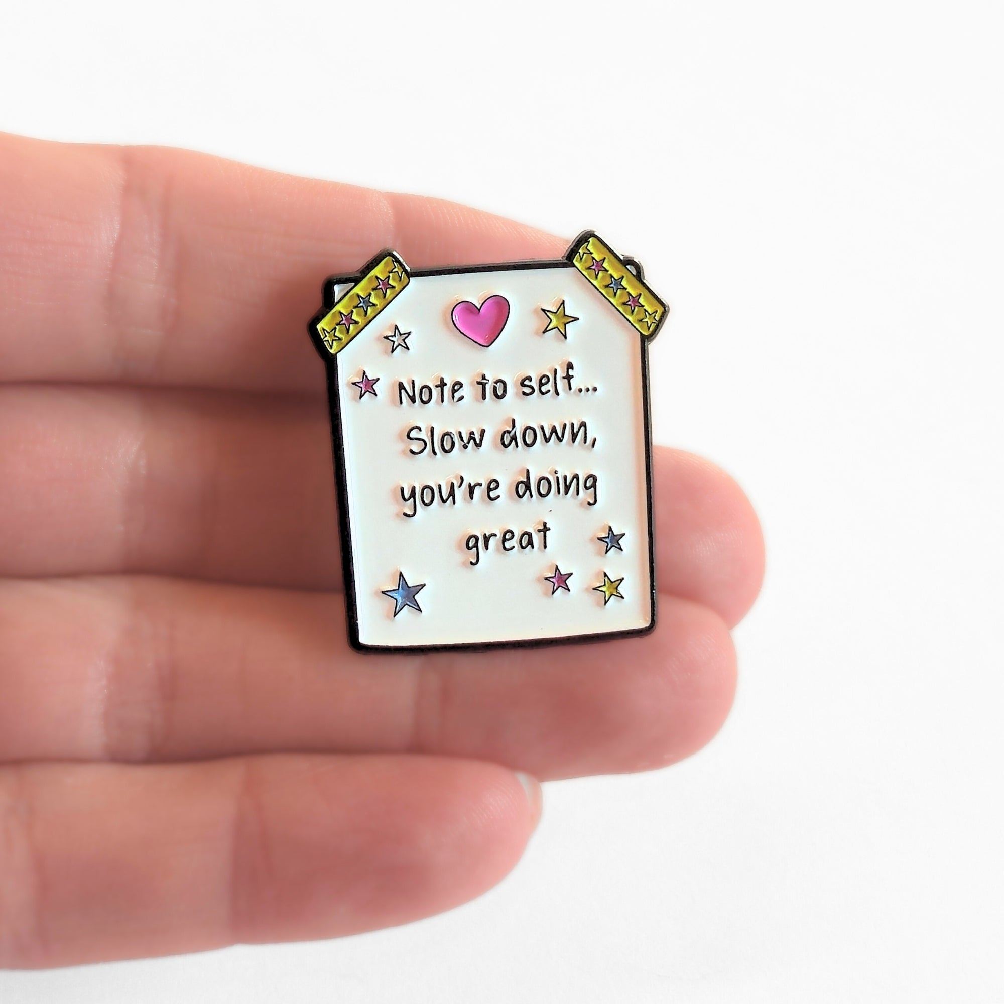 Note to Self... Slow Down, You're Doing Great | Collectible Pin - NovaSmartLinks
