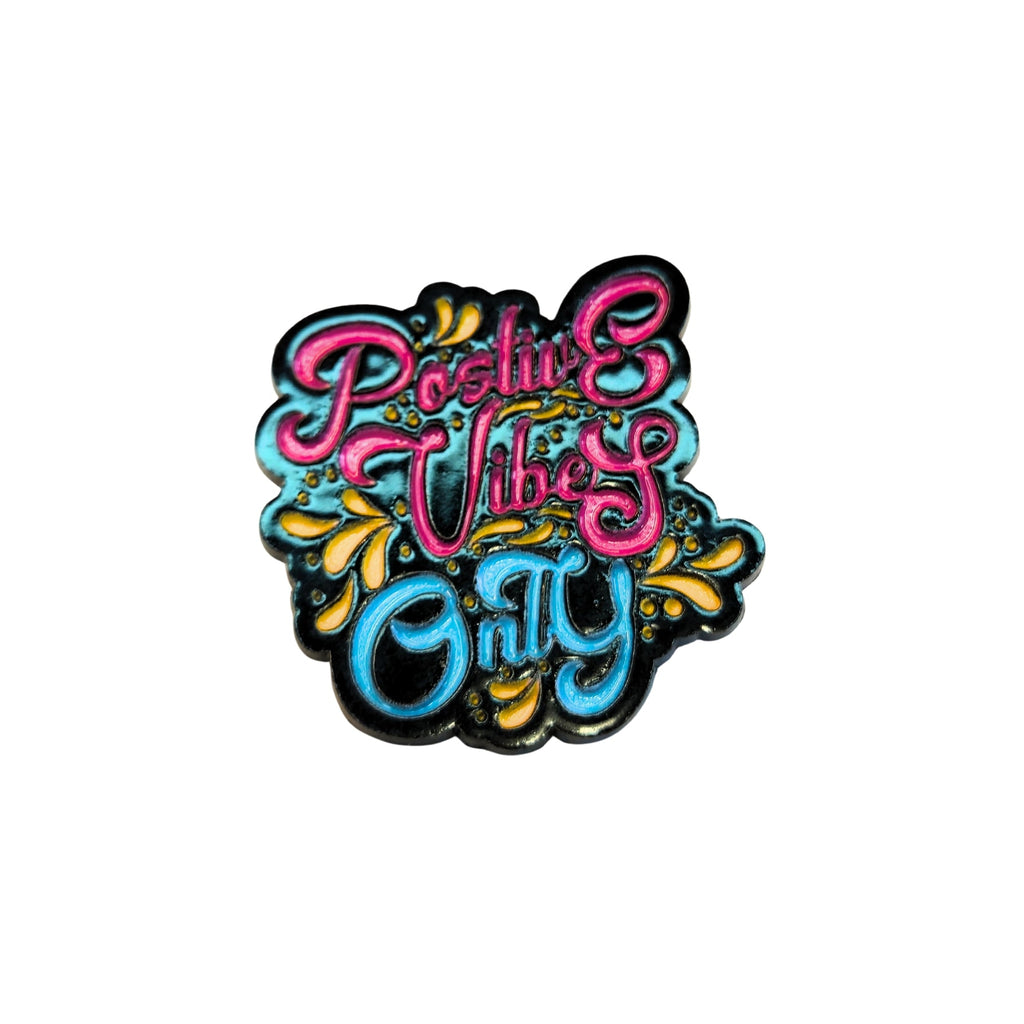 Positive Vibes Only | Collectible Pin - NovaSmartLinks
