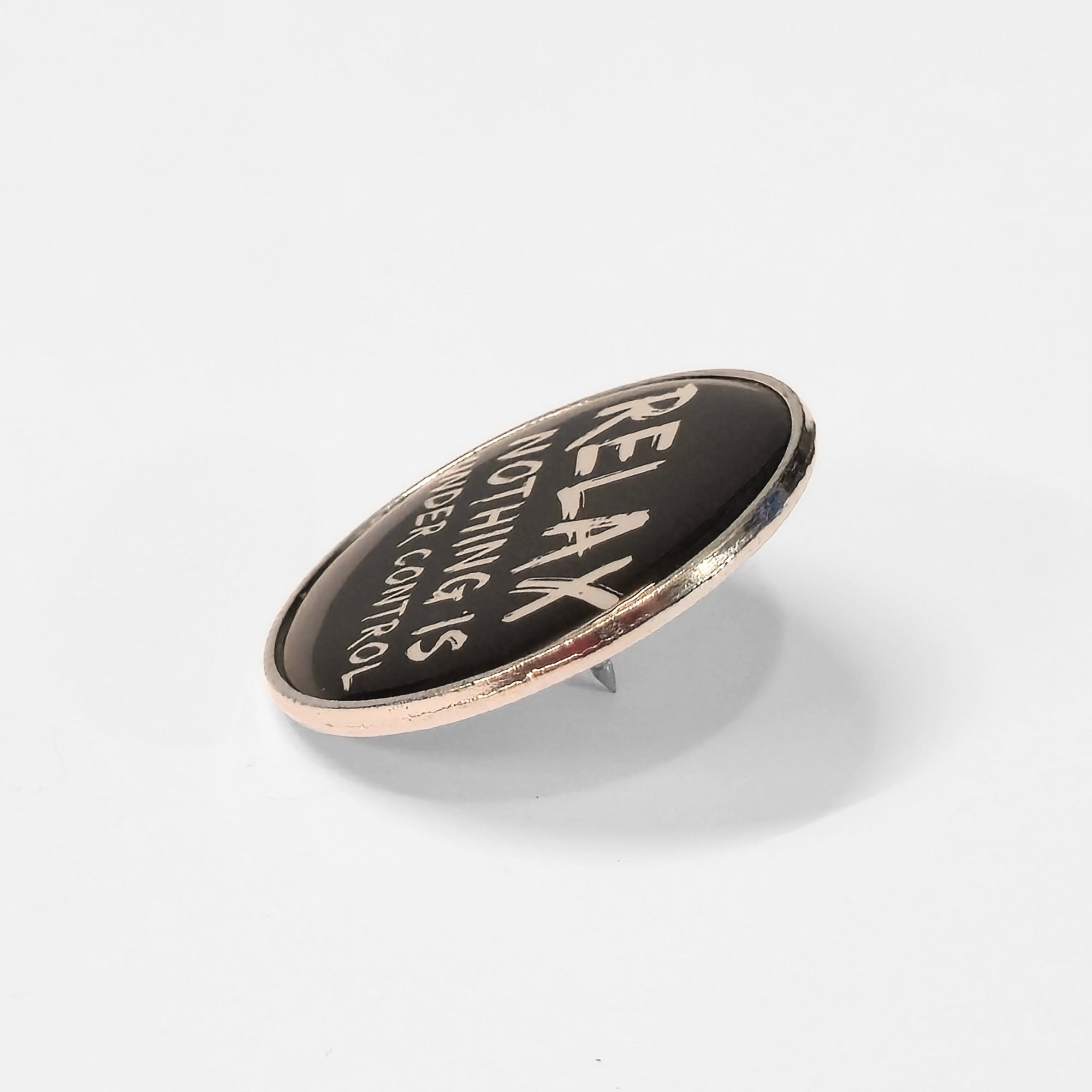 Relax. Nothing Is Under Control | Collectible Pin - NovaSmartLinks
