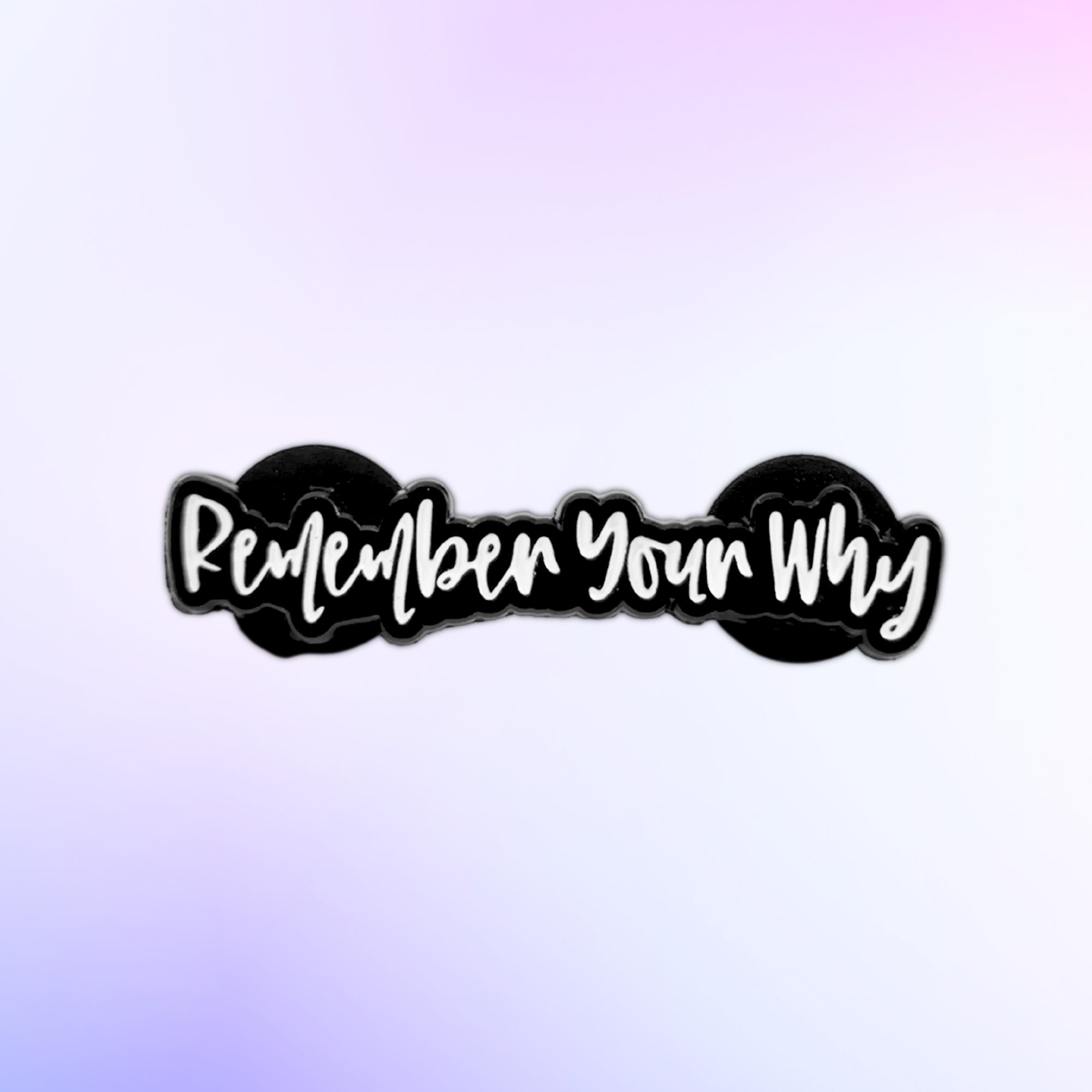 Remember Your Why | Collectible Pin - NovaSmartLinks