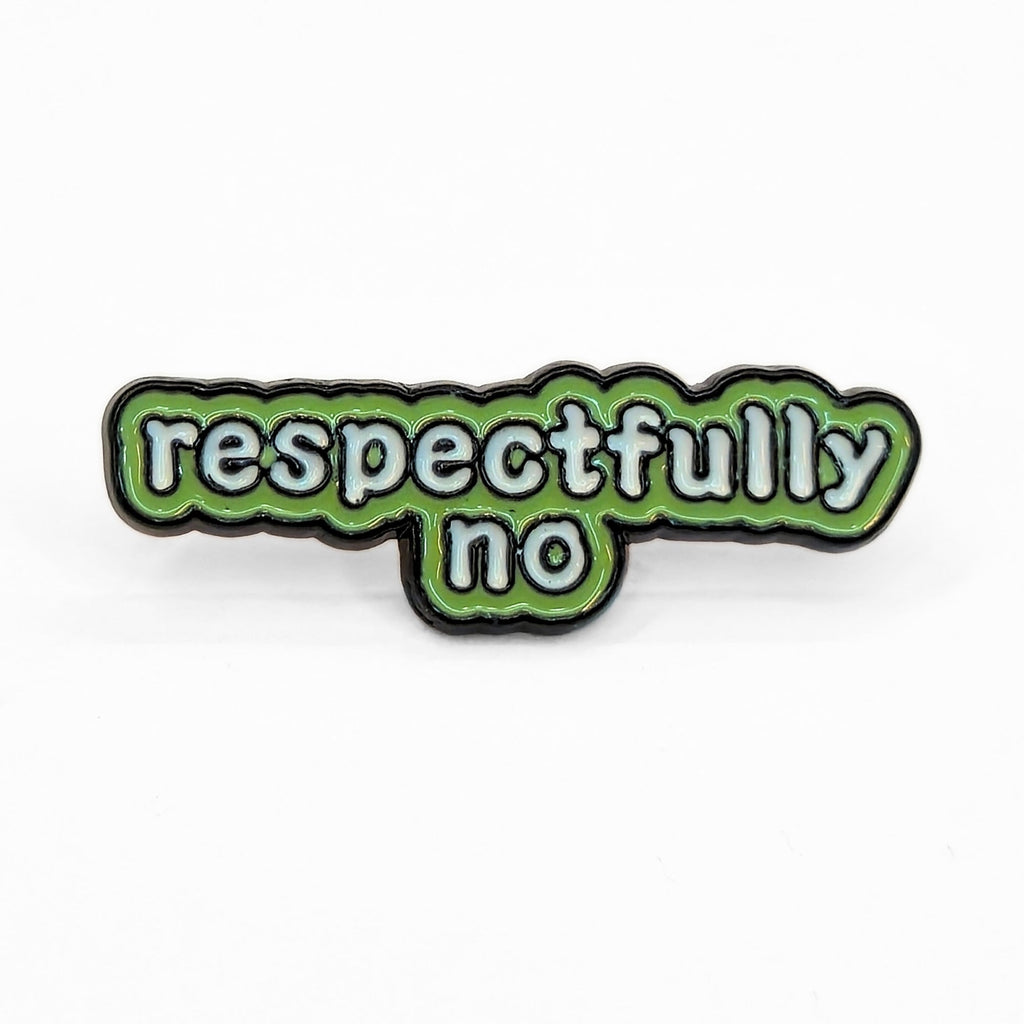 Respectfully No | Collectible Pin - NovaSmartLinks