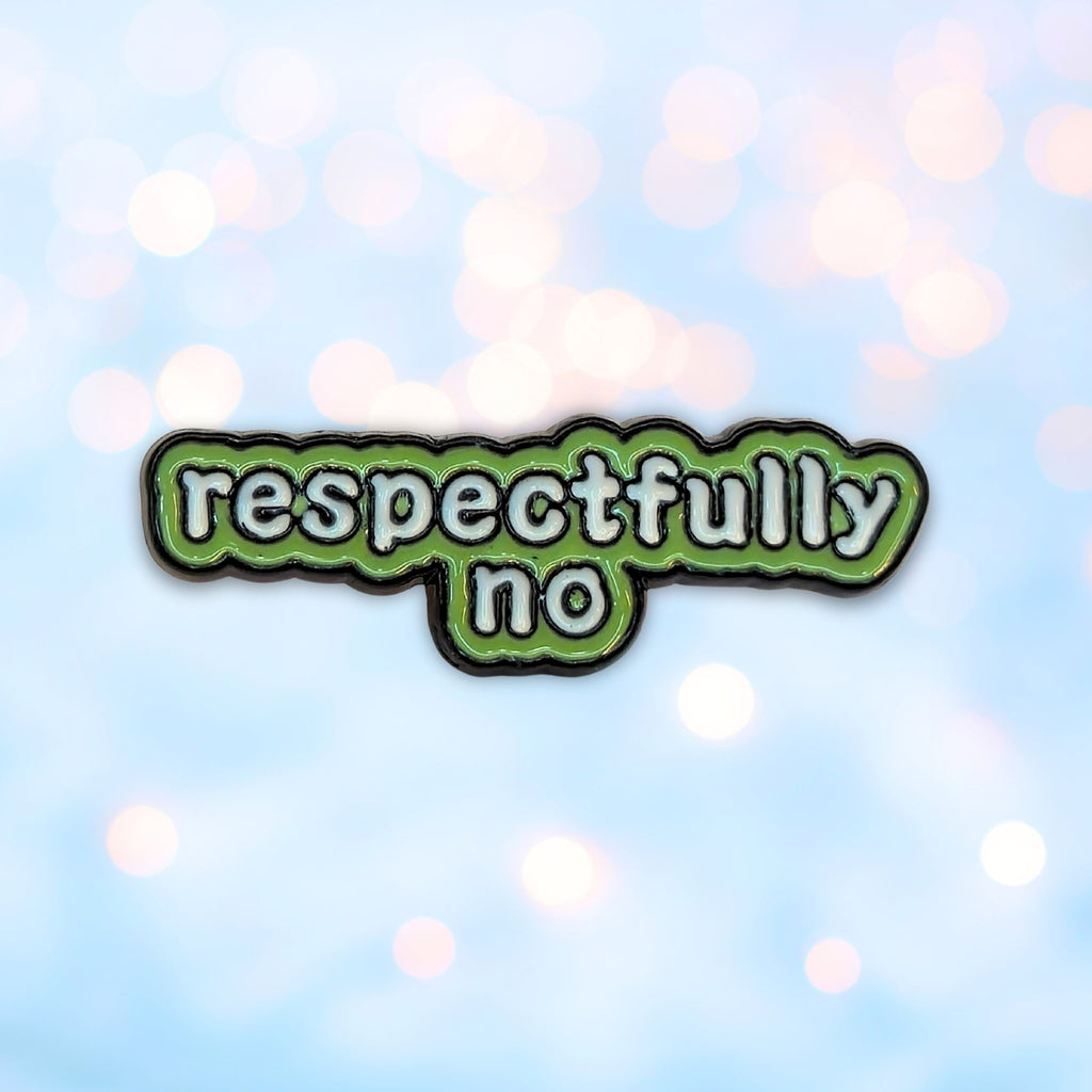 Respectfully No | Collectible Pin - NovaSmartLinks