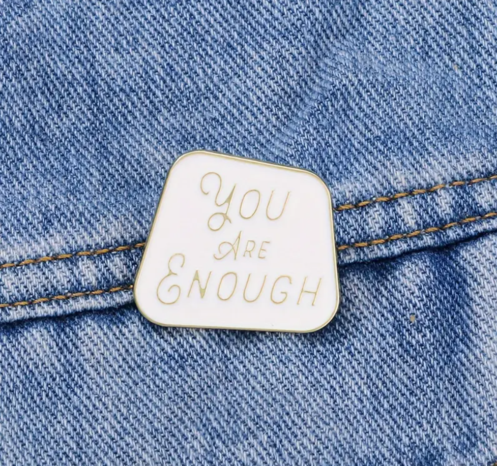 You Are Enough | Collectible Pin - NovaSmartLinks