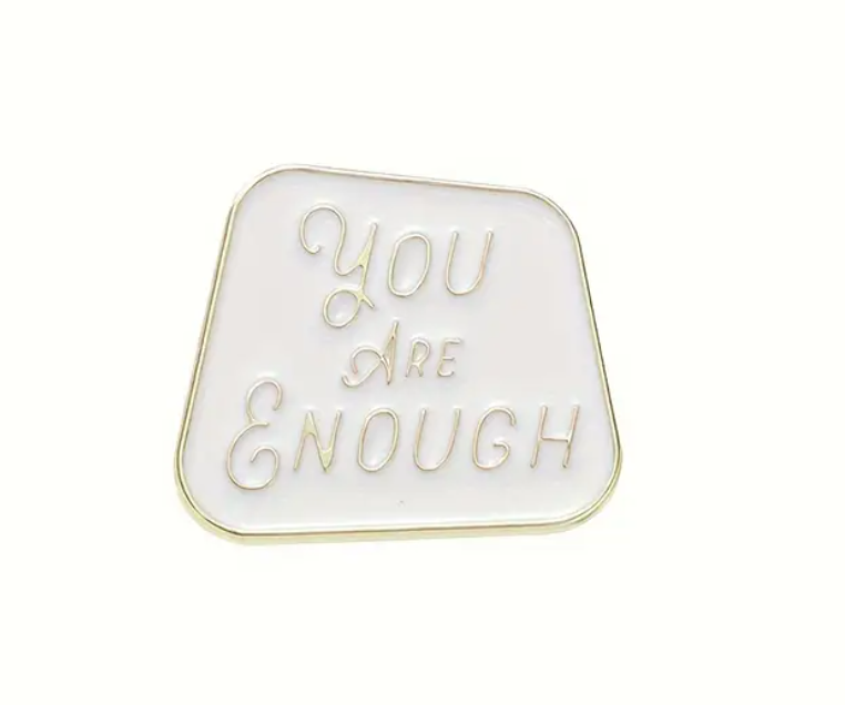 You Are Enough | Collectible Pin - NovaSmartLinks